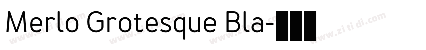 Merlo Grotesque Bla字体转换